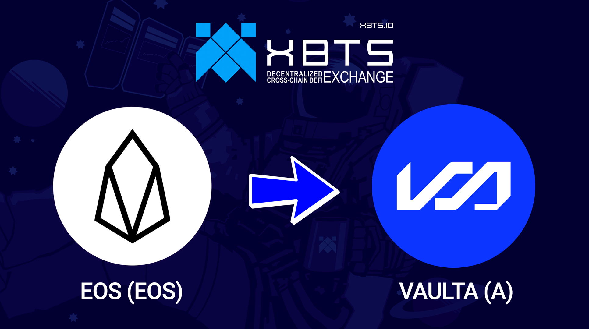 XBTS DEX supports the EOS (EOS) Token Swap and Rebranding to Vaulta (A)